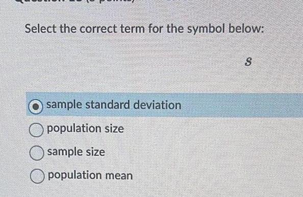Select the correct term for. the symbol below: @sample standard deviation (D