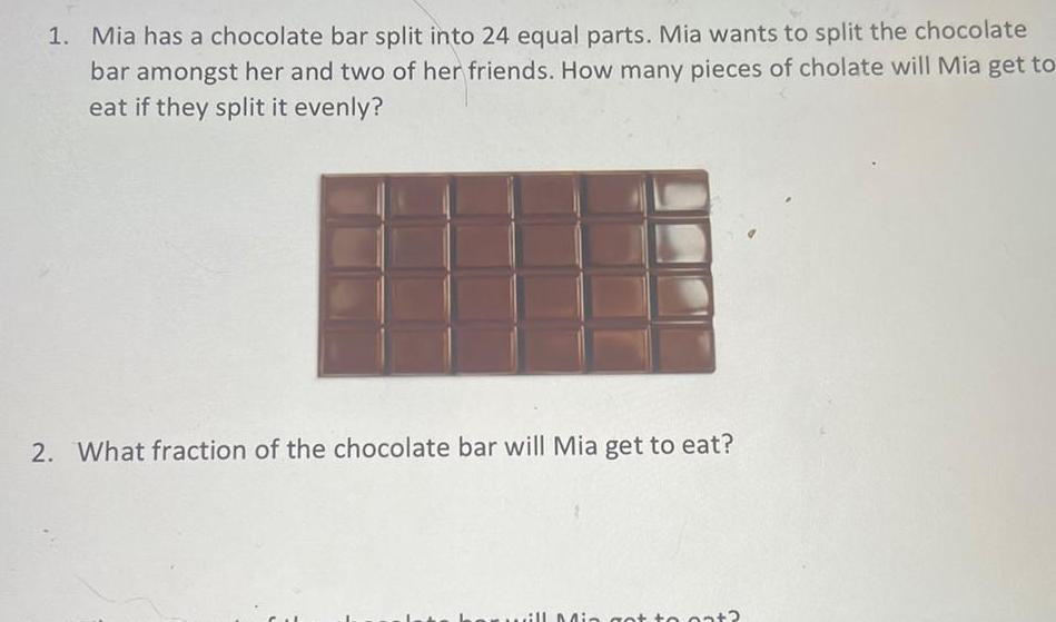1 Mia has a chocolate bar split into 24 equal parts