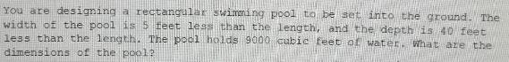 the ground. The width of the pool is 5 feet less than