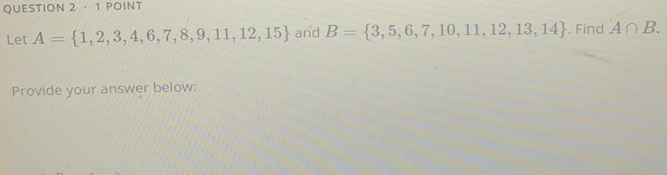 QUESTION 2 1 POINT Let A 1 2 3 4 6