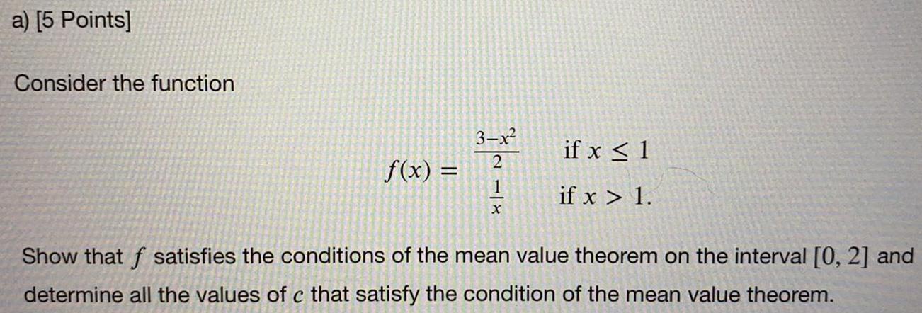 x > 1.Show that f satisfies the conditions of the mean value
