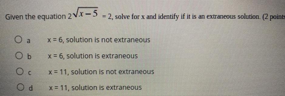 identify if it is an extraneous solution 2 points O a Ob
