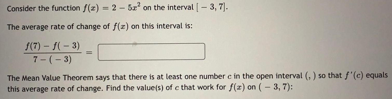  Consider the function f(x) = 2 - 5x&sup2; on the interval