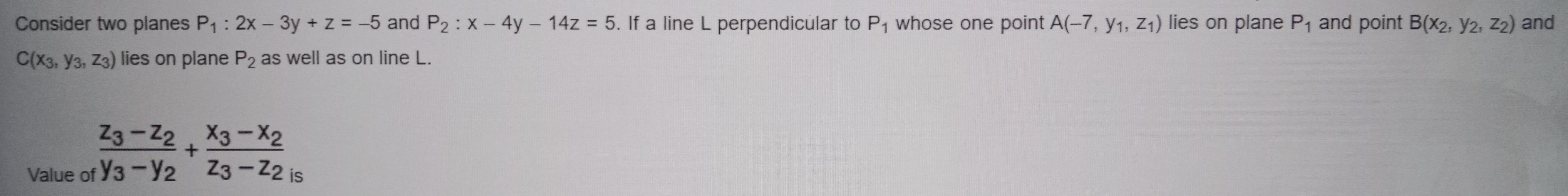 and P2 : x - 4y - 14z = 5. If a