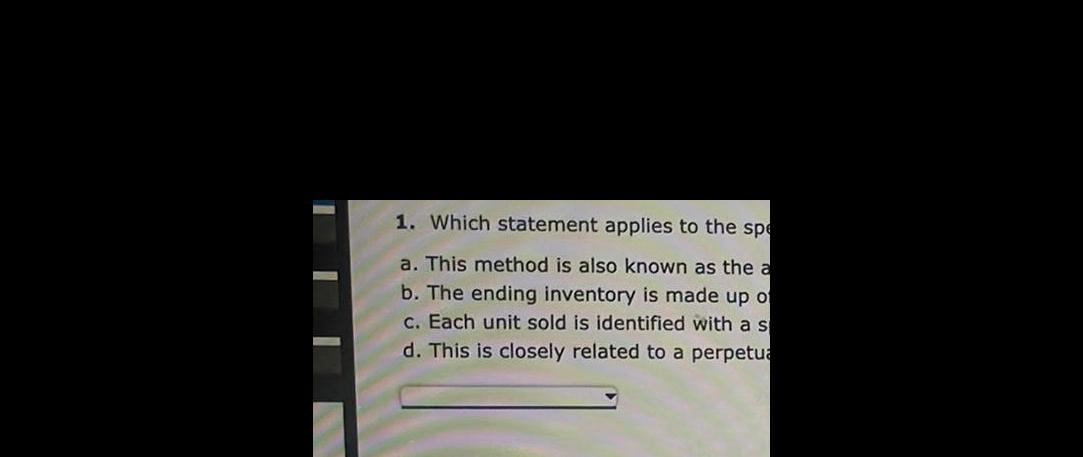 1 Which statement applies to the spe a This method is