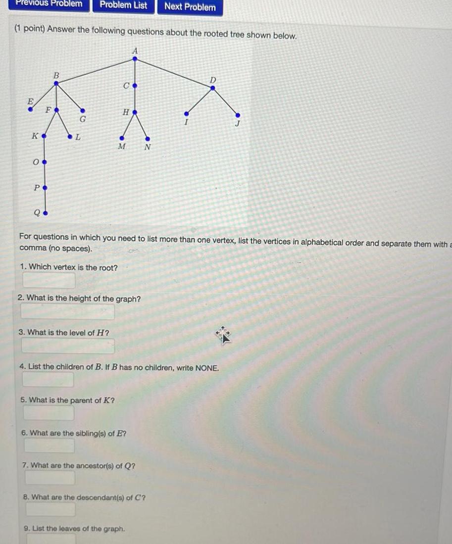 Previous Problem Problem List Next Problem 1 point Answer the following