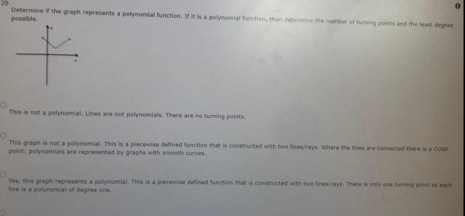  29 Determine if the graph represents a polynomial function If it