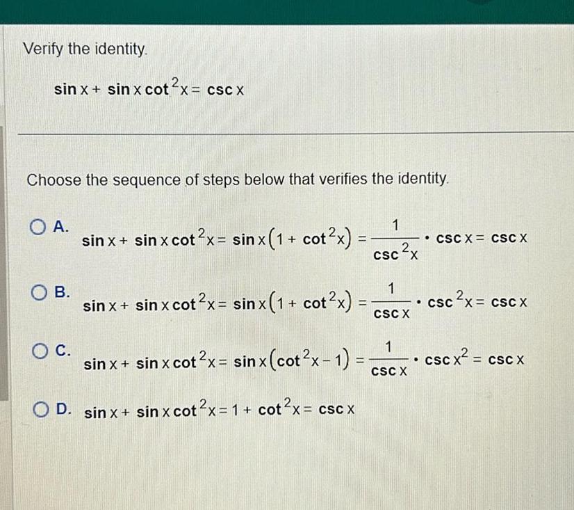 Verify the identity sin x sin x cot x csc x