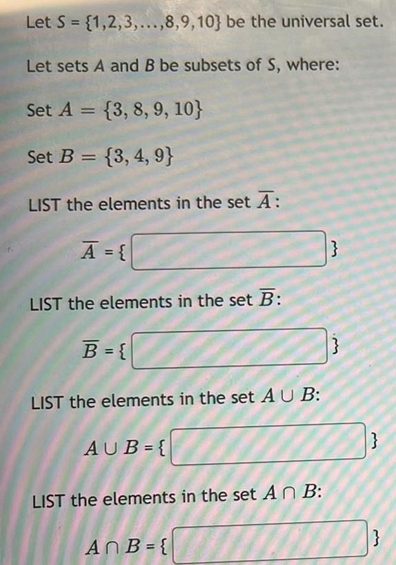 B be subsets of S, where:Set A ={3, 8, 9, 10}Set B