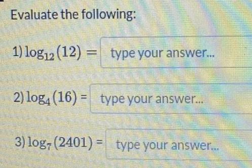 Evaluate the following 1 log 2 12 type your answer 2