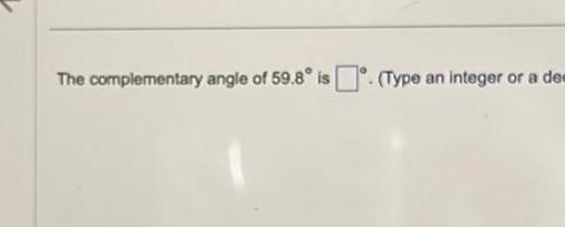 The cxrnphmentary Of 59.80 is [Jo. (Typo an integer or a do