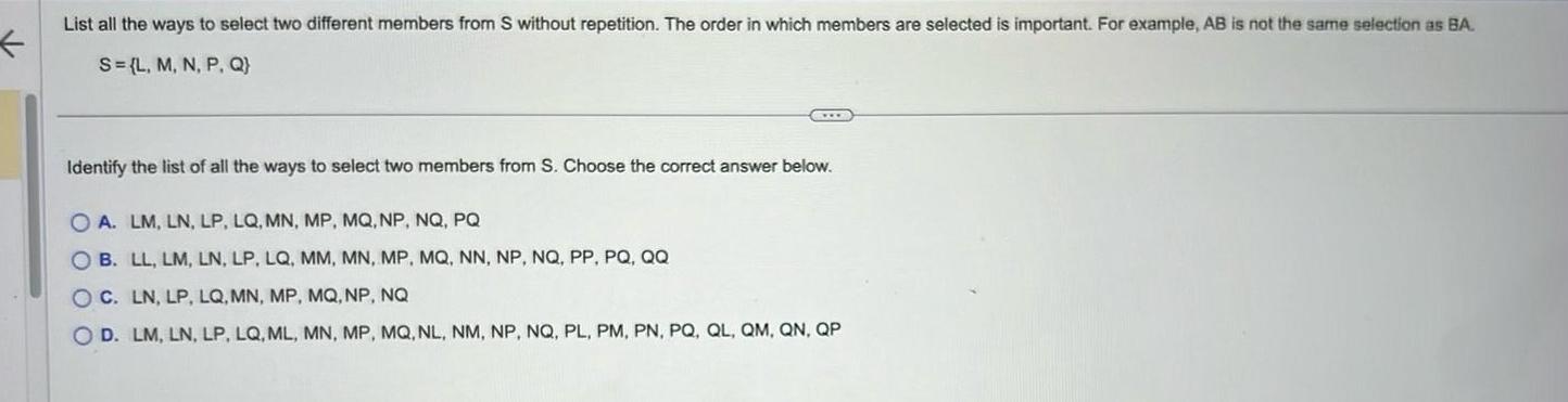 without repetition The order in which members are selected is important For