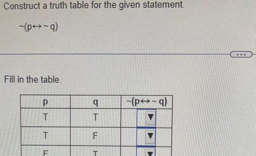  Construct a truth table for the given statement p q Fill