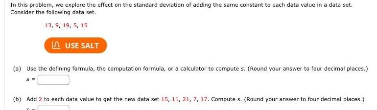 In this problem we explore the effect on the standard deviation
