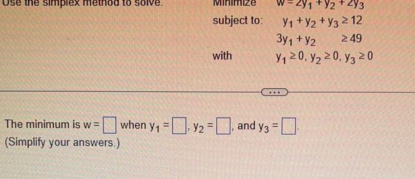  Use the simplex method to solve subject to with 21 2