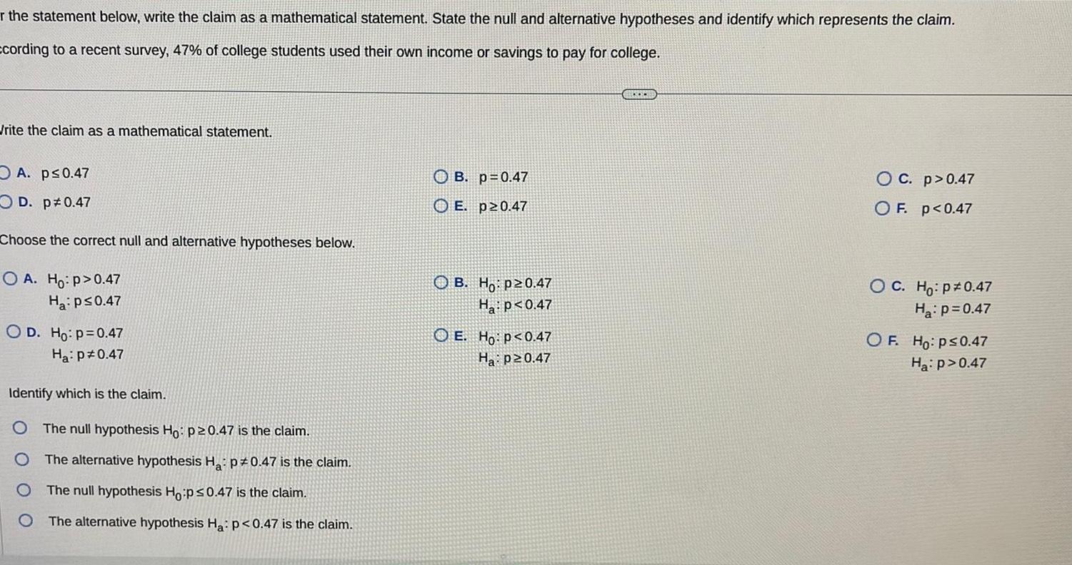 State the null and alternative hypotheses and identify which represents the claim