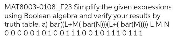  MAT8003 0108 F23 Simplify the given expressions using Boolean algebra and