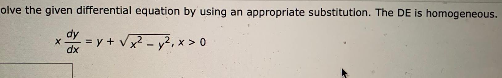  olve the given differential equation by using an appropriate substitution The