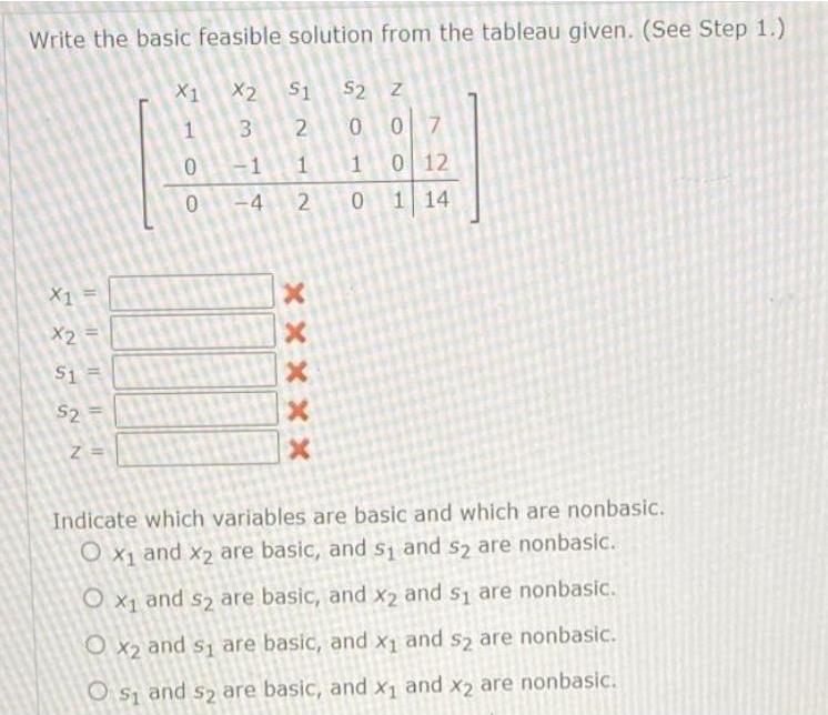  Write the basic feasible solution from the tableau given See Step