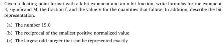 an n bit fraction write formulas for the exponent E significand M