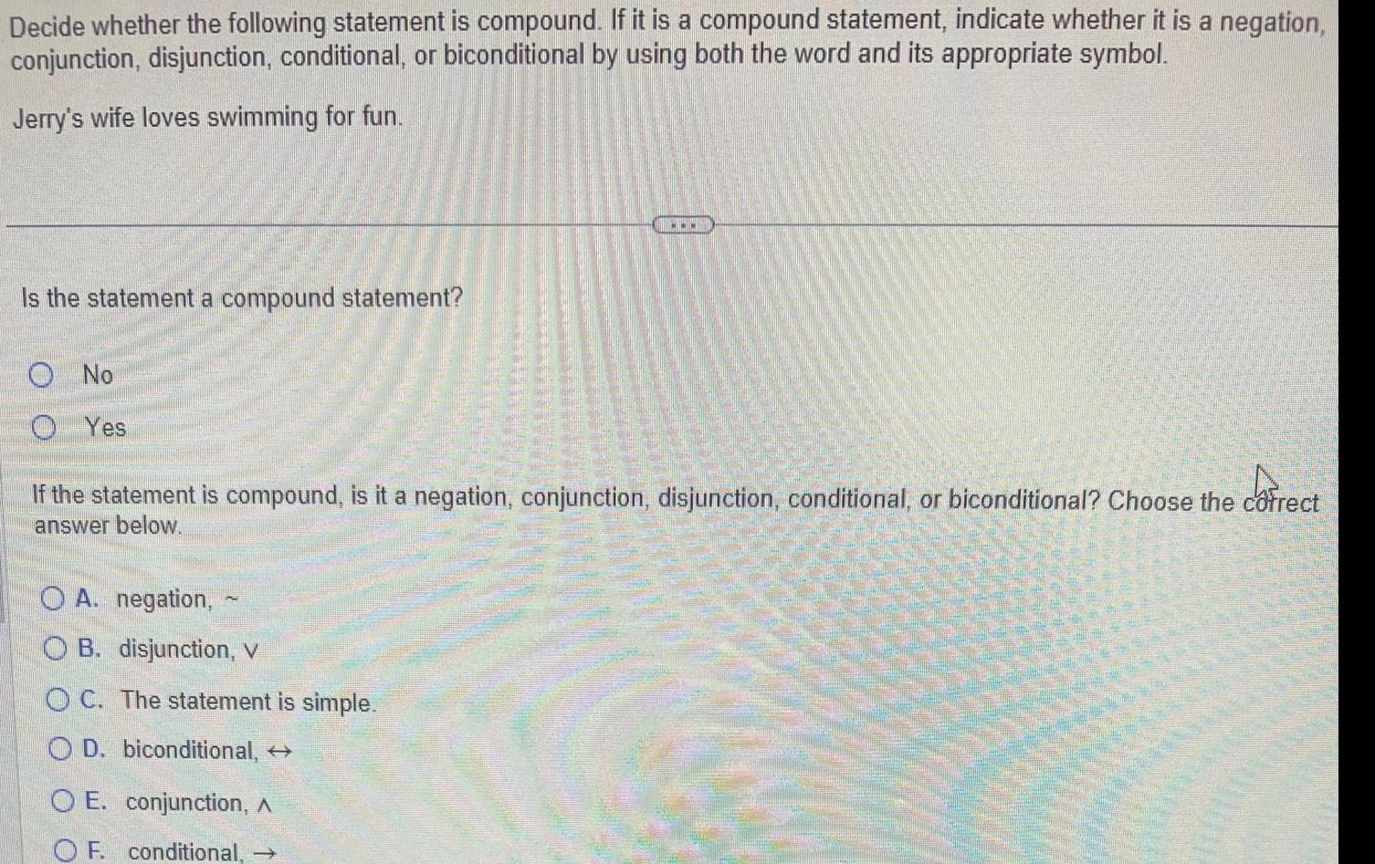compound statement indicate whether it is a negation conjunction disjunction conditional or