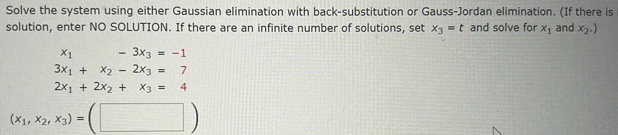 Gauss Jordan elimination If there is solution enter NO SOLUTION If there