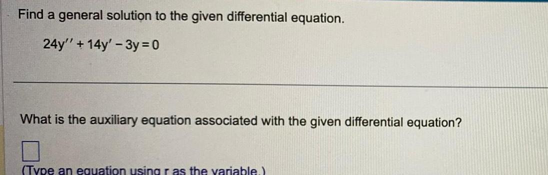 3y 0 What is the auxiliary equation associated with the given differential