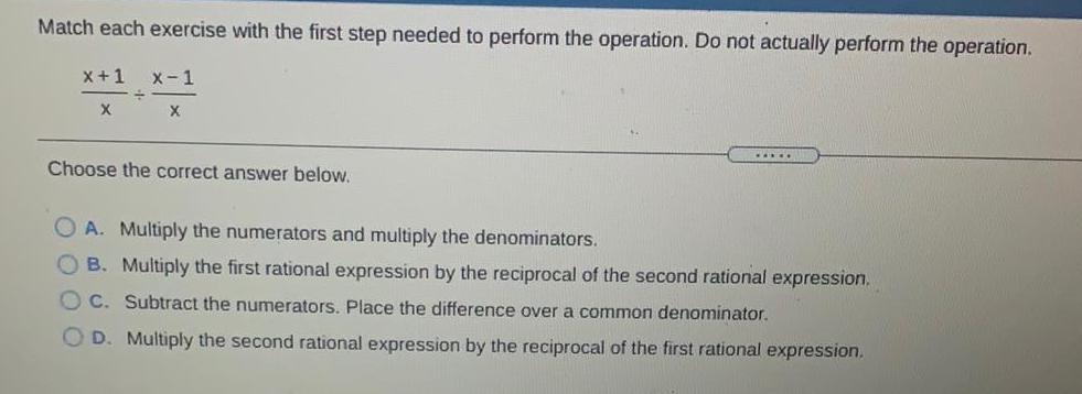 operation. Do not actually perform the operation.x+1 X-1XXChoose the correct answer below.*****OA.