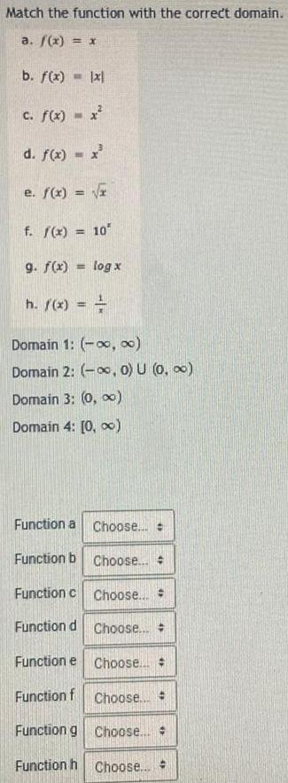 Match the function with the correct domain a f x x