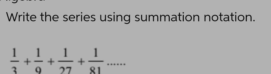 Write the series using summation notation.