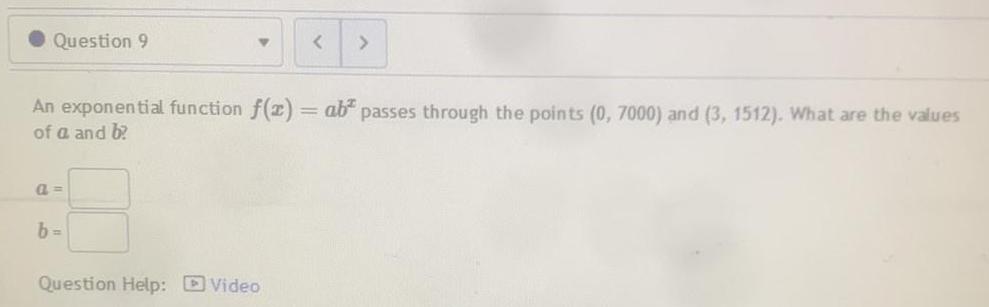  Question 9 An exponential function f x ab passes through the