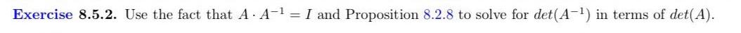 and Proposition 8 2 8 to solve for det A in terms