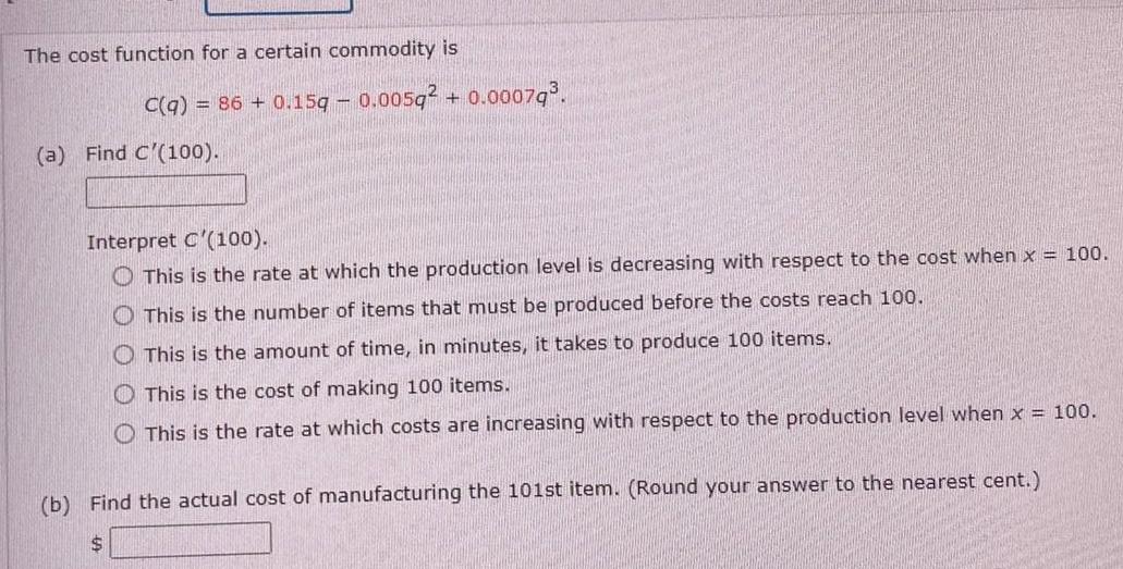  The cost function for a certain commodity is C q 86