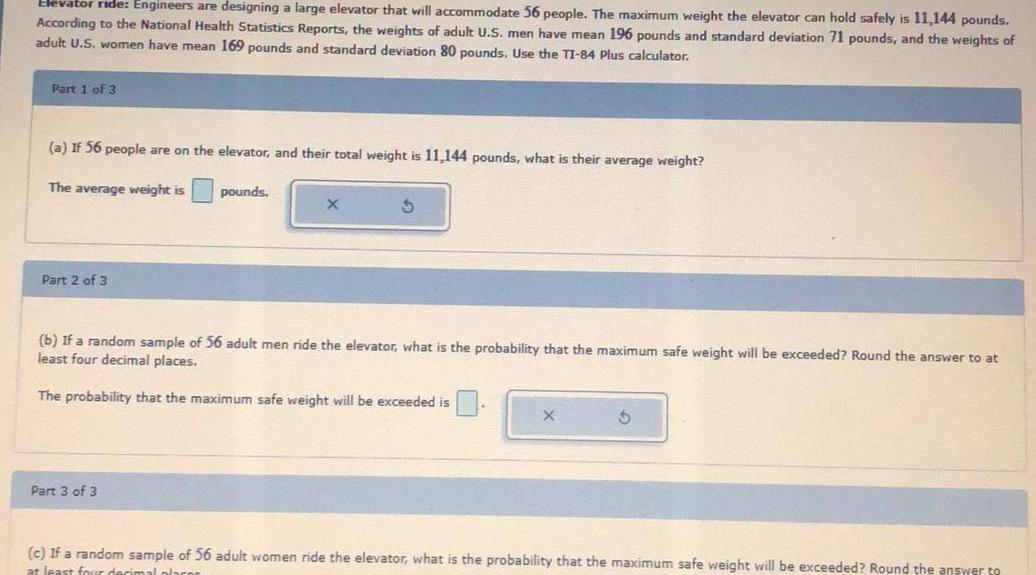 56 people The maximum weight the elevator can hold safely is 11