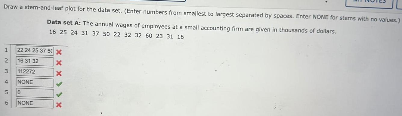 numbers from smallest to largest separated by spaces Enter NONE for stems