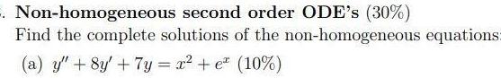 of the non homogeneous equations a y 8y 7y x e 10