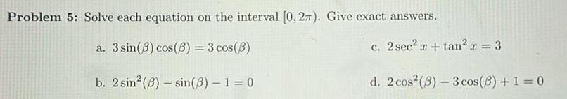  Problem 5 Solve each equation on the interval 0 27 Give