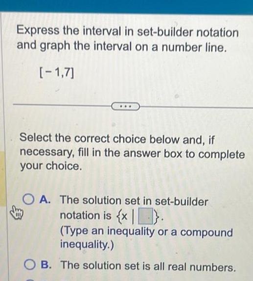 on a number line 1 7 Select the correct choice below and