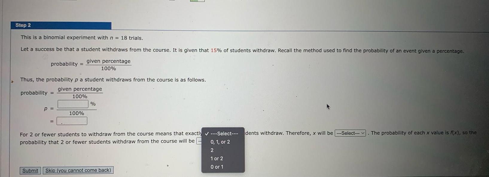  Step 2 This is a binomial experiment with n 18 trials