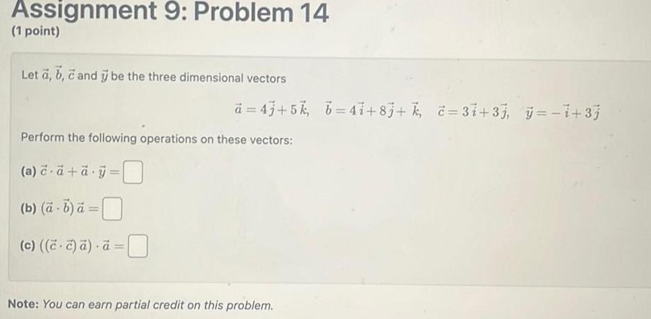  Assignment 9 Problem 14 1 point Let a b c and