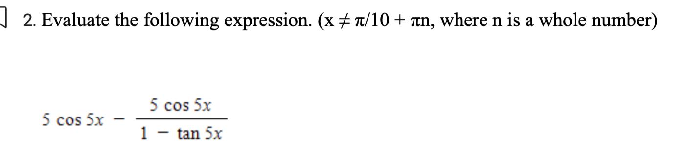 2 Evaluate the following expression x 7 10 n where n