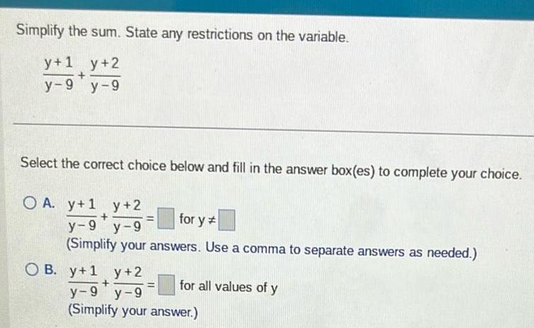Simplify the sum State any restrictions on the variable y 1
