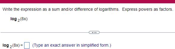  Write the expression as a sum and or difference of logarithms