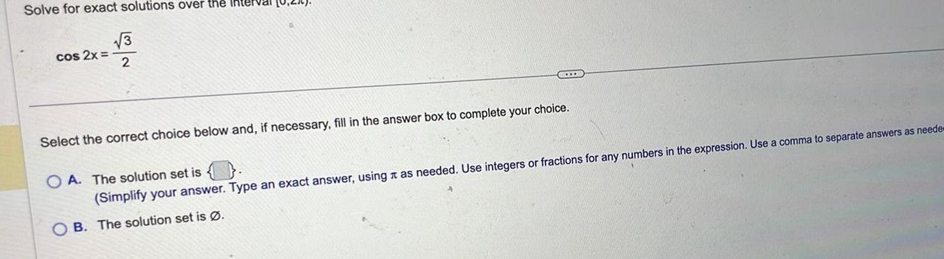 2 Select the correct choice below and if necessary fill in the