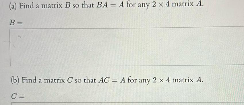 a Find a matrix B so that BA A for any