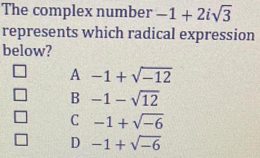  The complex number 1 2i 3 represents which radical expression below