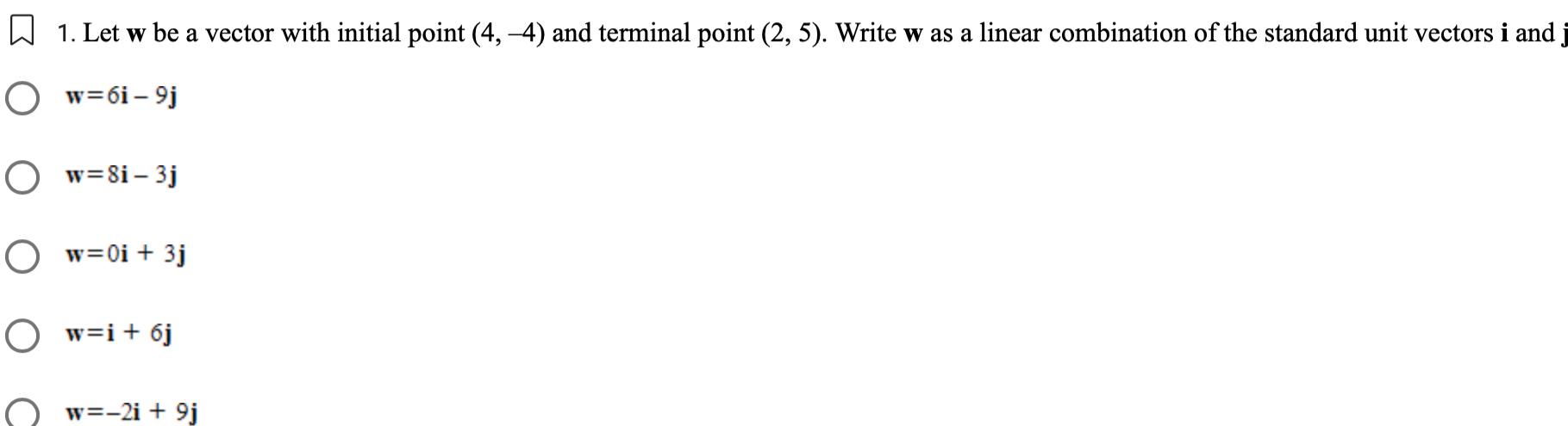  1 Let w be a vector with initial point 4 4