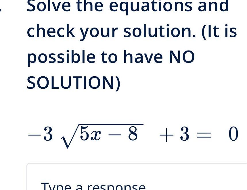  Solve the equations and check your solution It is possible to