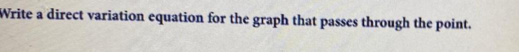 Write a direct variation equation for the graph that passes through the