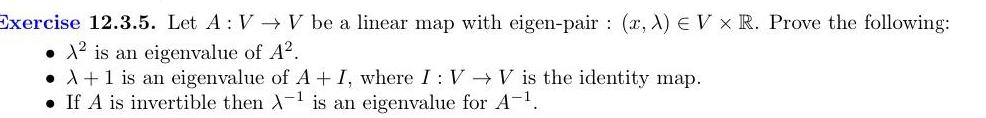 map with eigen pair x A EV x R Prove the following